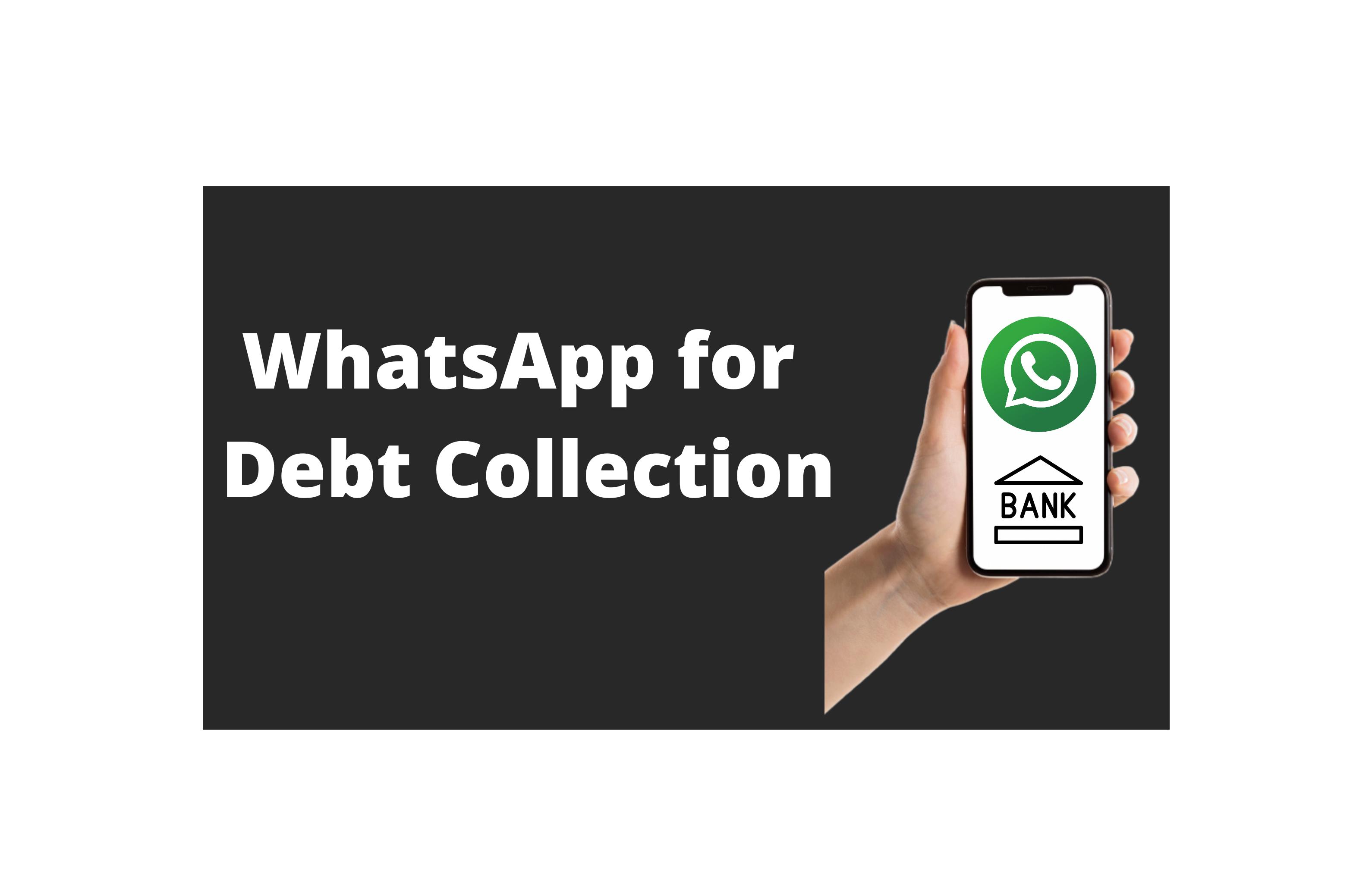 WhatsApp for Debt collection