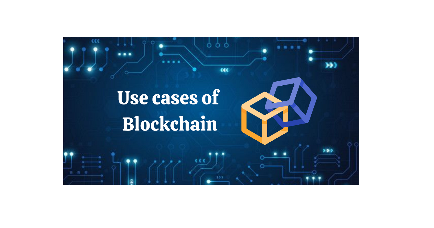 Use cases of Blockchain